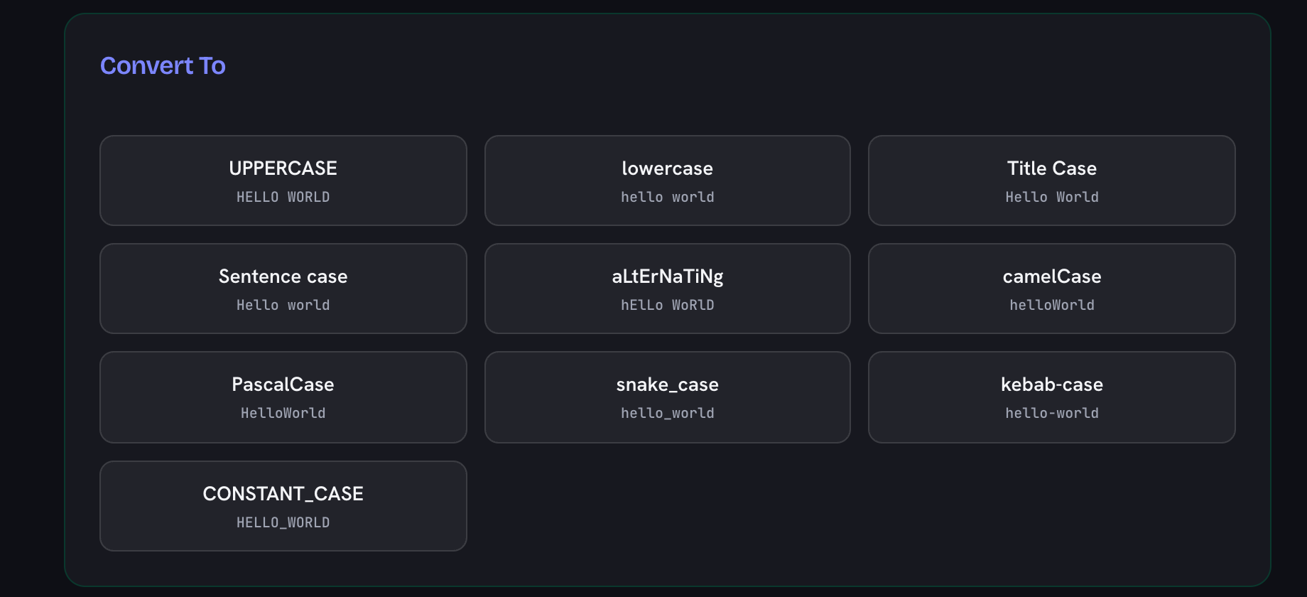 The Convert To grid of ten buttons — UPPERCASE, lowercase, Title Case, Sentence case, aLtErNaTiNg, camelCase, PascalCase, snake_case, kebab-case and CONSTANT_CASE — each showing Hello World written that way