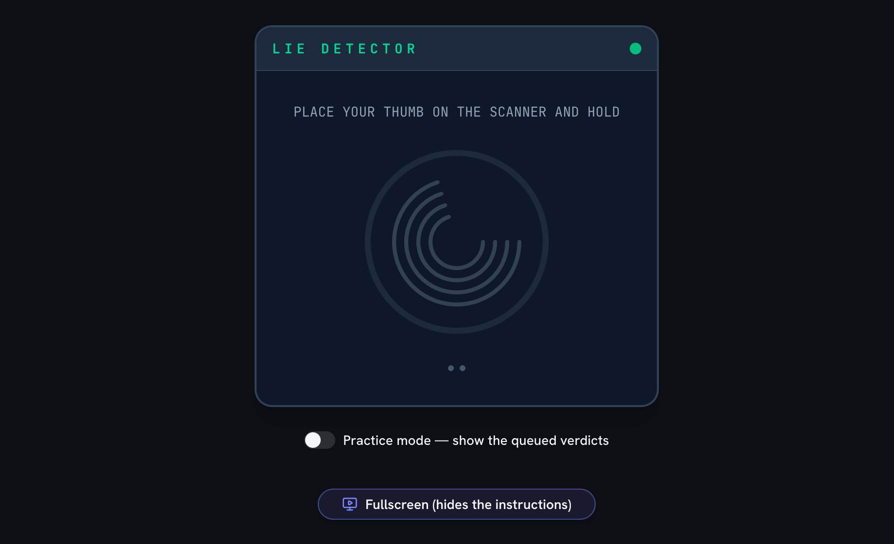 The lie detector as your victim sees it — plain title bar, fingerprint scanner, and two small gray dots under it that are the only trace of a scripted TRUTH and LIE