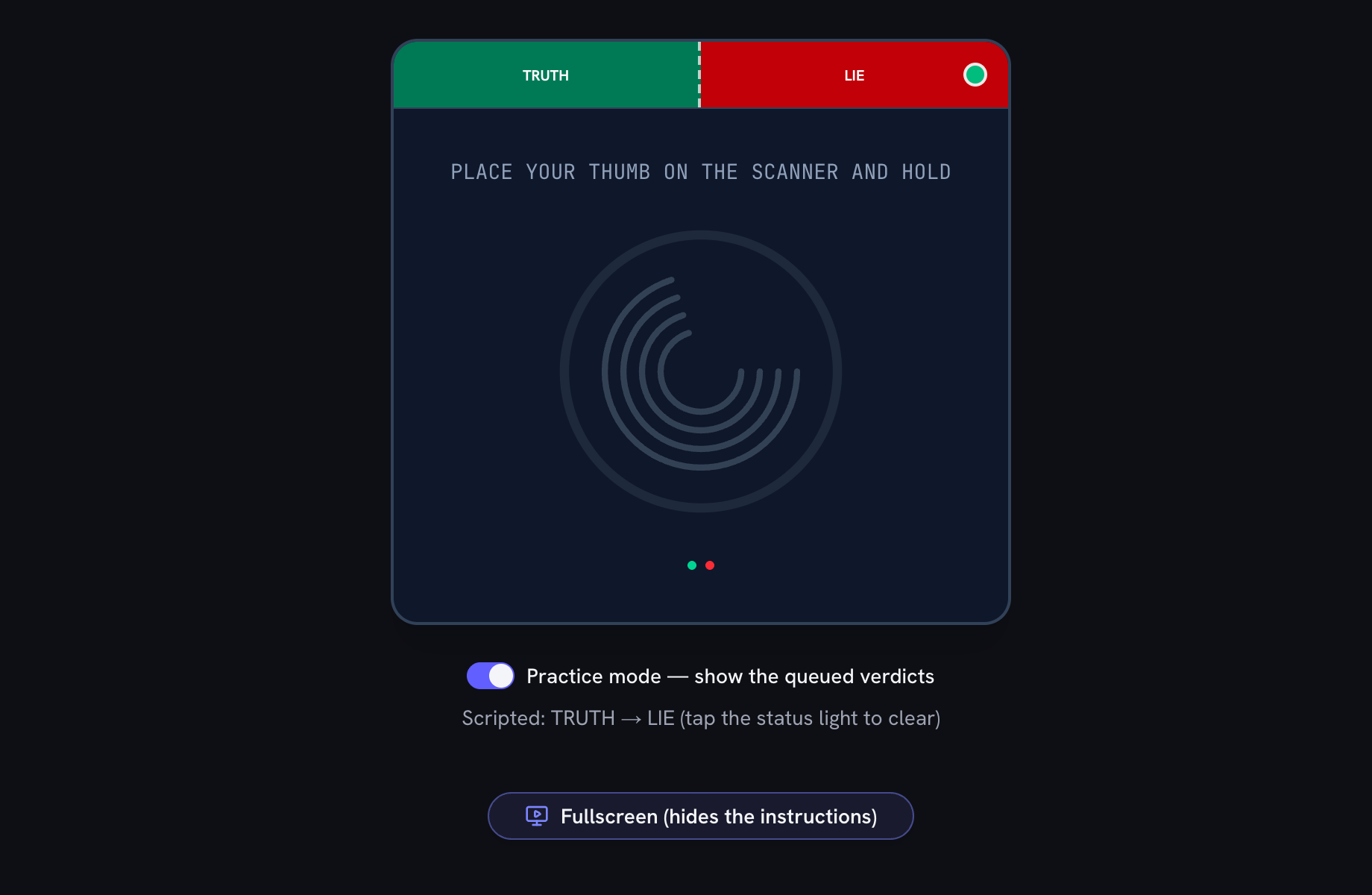 The same machine with practice mode on: the title bar split into a green TRUTH half and a red LIE half, the two dots colored to match, and the line "Scripted: TRUTH to LIE" spelled out underneath