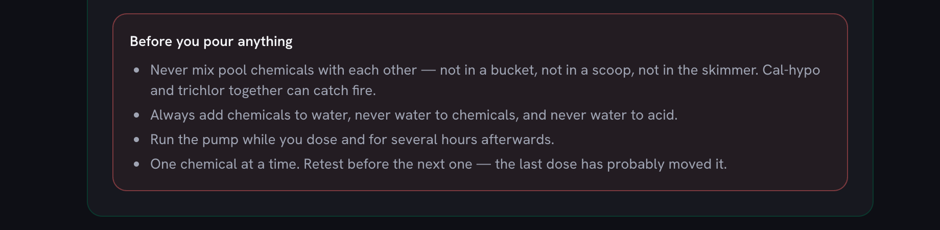 The safety box under the dose: never mix chemicals, always add chemicals to water, run the pump, and one chemical at a time with a retest before the next