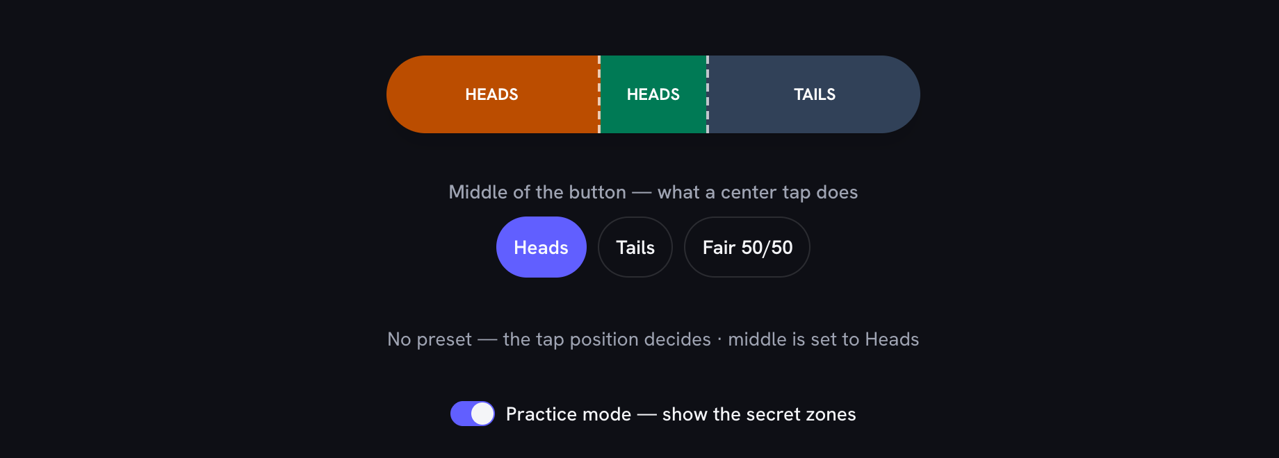 Practice mode on: the flip button painted with a wide amber Heads zone, a narrow middle zone and a wide slate Tails zone, with a line below confirming the middle is set to Heads