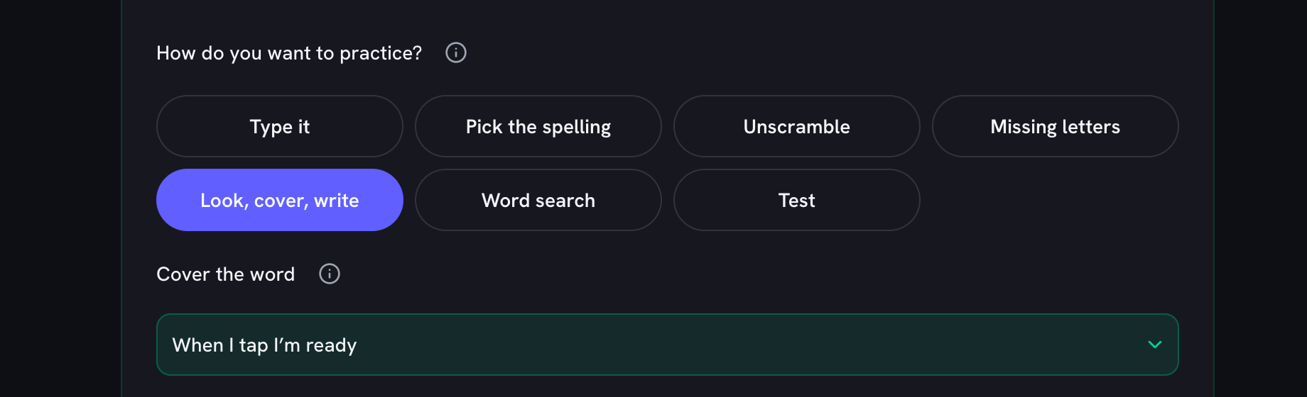 The seven practice mode buttons with Look, cover, write selected, and its Cover the word setting below set to When I tap I’m ready